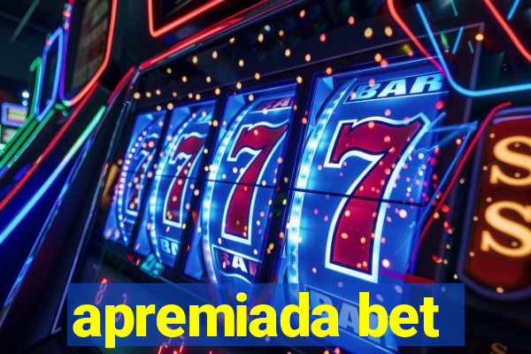 apremiada bet